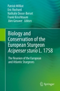 Biology and Conservation of the European Sturgeon