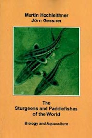 The Sturgeons and Paddlefishes of the World: Biology and Aquaculture